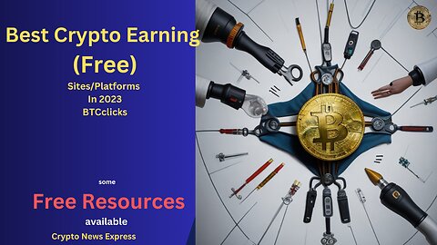 Best Crypto Earning Sites Platforms In 2023- BTC Clicks