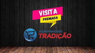 Promoção Visita Premiada Novalar e Supermecado Tradição