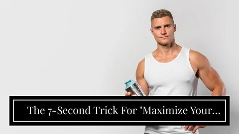 The 7-Second Trick For "Maximize Your Muscle Growth with These Testosil Deals"