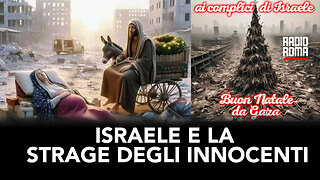 ISRAELE E LA STRAGE DEGLI INNOCENTI