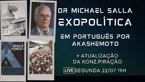 Exopolítica Dr Michael Salla, Semana 22 Jul 2024 - EM PORTUGUÊS