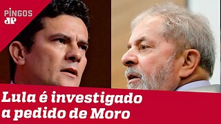 Lula é investigado a pedido de Moro
