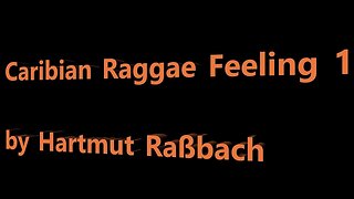 Caribian Raggae Feeling 1 © Music Hartmut Raßbach