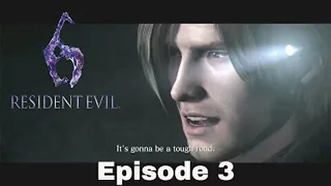 Resident Evil 6 Episode 3 Siege