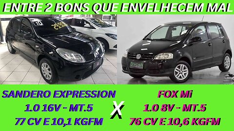 ENTRE 2 CARROS - RENAULT SANDERO X VOLKSWAGEN FOX - CONFIÁVEIS, ECONOMICOS, COM ACABAMENTO E RUIM