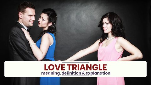 What is LOVE TRIANGLE?