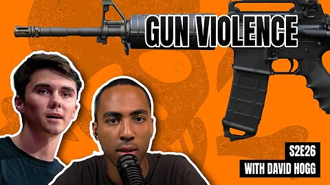 Gun Violence with David Hogg [S2 Ep.26]