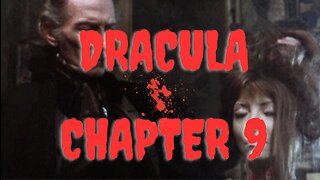 HALLOWEEN CELEBRATION 2023: Dracula--Chapter 9 by Bram Stoker