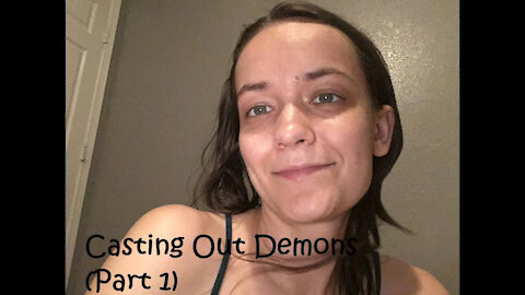 (TW!) Casting Out Demons (Part 1) - Self-Deliverance (CAUGHT ON CAMERA!)