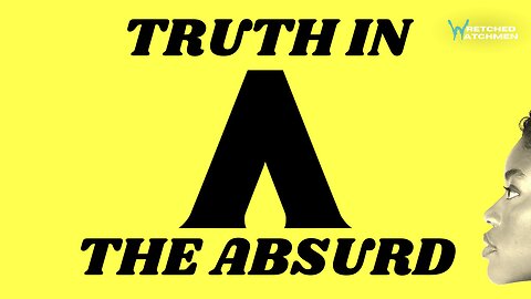 Should We Be Paying More Attention To The Absurd?