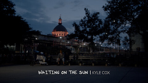 “Waiting on the Sun” by Kyle Cox