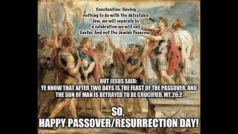 THE TIME OF JEWISH PASSOVER IS THE TIME OF JESUS’ DEATH AND RESURRECTION- NOT EASTER! MT.26:2