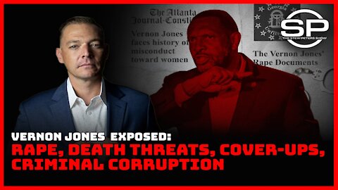 Vernon Jones EXPOSED: Rape, Death Threats, Cover-Ups, Criminal Corruption