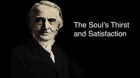 The Soul's Thirst and Satisfaction – Alexander Maclaren