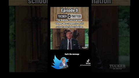 Tucker on Twitter Ep.9 “The Andrew Tate Interview”