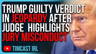 Trump Guilty Verdict IN JEOPARDY After Judge Releases Letter Highlighting Potential Jury Misconduct