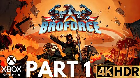 Broforce Gameplay Walkthrough Part 1 | Xbox Series X|S | 4K HDR (No Commentary Gaming)