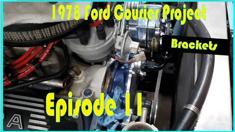 1978 Ford Courier Episode 11 : Lets design some brackets!