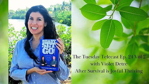 The Tuesday Telecast Ep. 24 Vol 2 with Violet Detre - After Survival is Joyful Thriving