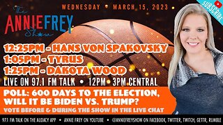 600 Days to the Election! NCAA Tournament, Ukraine & Russia • Annie Frey Show 3/16/23