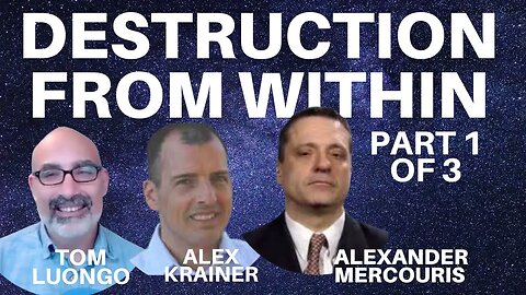 DESTROYING THE USA FROM WITHIN - WITH TOM LUONGO, ALEXANDER MERCOURIS & ALEX KRAINER - PART 1 OF 3