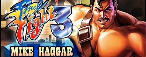 FINAL FIGHT 3 - MIKE HAGGAR