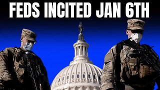 Feds Incited Jan 6th