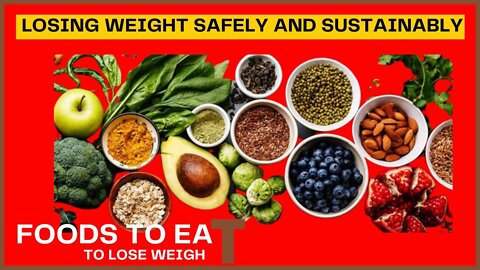 Foods For Weight Loss | Foods To Eat To Lose Weight!