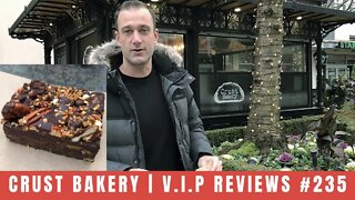 Crust Bakery | V.I.P Reviews #235