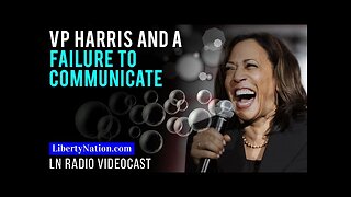 VP Harris and a Failure to Communicate