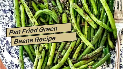 Pan Fried Green Beans Recipe