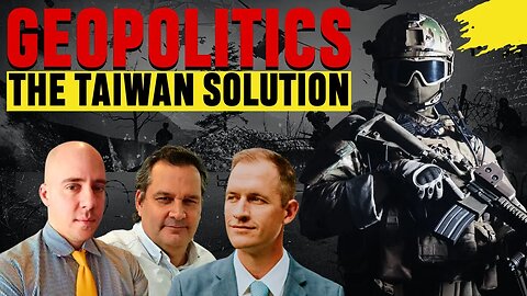 Geopolitics | The Taiwan Solution | Brian Berletic | Cyrus Janssen | Alex Reporterfy