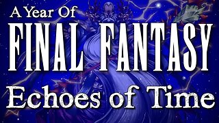 YOFF Episode 20: Crystal Chronicles Echoes of Time