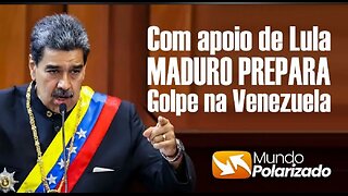 Com apoio de LULA, Nicolás Maduro prepara GOLPE na Venezuela
