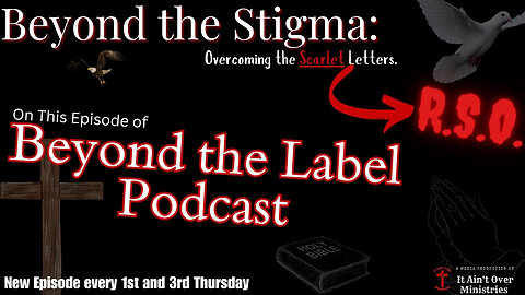 Episode 1 – “Beyond the Stigma: Overcoming the Scarlet Letters  R.S.O.”