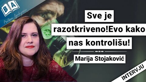 Marija Stojaković-Sve je razotkriveno!Evo kako nas kontrolišu!