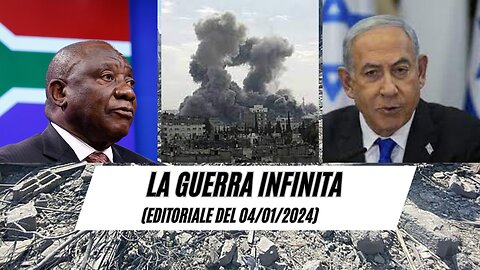 La guerra infinita (Editoriale del 04/01/2024)