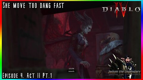 She too fast man, gah DAWGIT! | Diablo IV Playthrough Ep. 4. Act II Pt.1