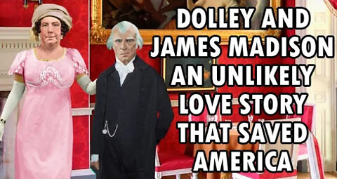 Dolley and James Madison - An Unlikely Love Story that Saved America by Rodney K. Smith