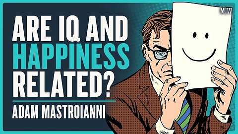 Are Smart People Actually Happier? - Adam Mastroianni | Modern Wisdom Podcast 585