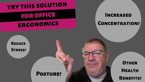 Try this solution for office ergonomics