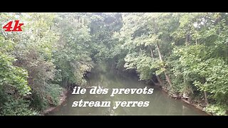 4K TOUR ILE DES PREVOTS AND STREAM YERRES Paris France /south of Paris France