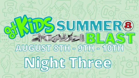 GTKIDS Summer Blast • Night Three • August 10,2022