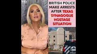British Police Make Arrests After Texas Synagogue Hostage Situation