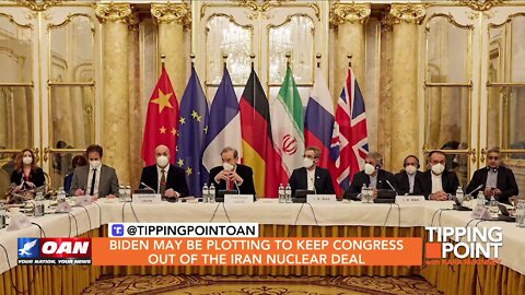 Tipping Point - Biden May Be Plotting To Keep Congress Out of the Iran Nuclear Deal