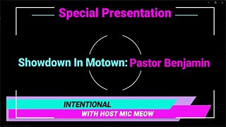 An 'Intentional' Special: "Showdown In Motown" with Pastor Leon Benjamin