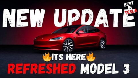 BREAKING : Tesla Refreshed Model 3 IS HERE! 🔥🔥🔥