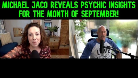 Michael Jaco & Heather Mays reveals psychic insights for the month of September!