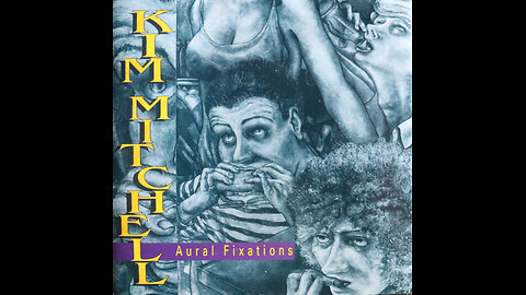 Kim Mitchell - Aural Fixations (1992) [Complete LP]