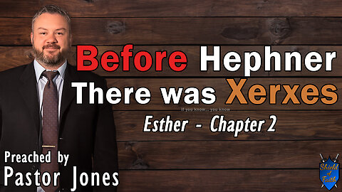 Before Hephner There was Xerxes - Esther Chapter 2